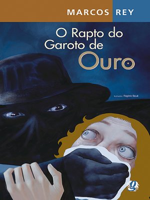 cover image of O Rapto do Garoto de Ouro